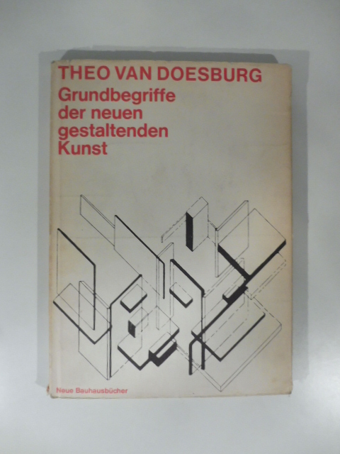 Grundbegriffe der neuen gestaltenden kunst. Mit einem beitrag des herausgebers un einem nachwort von H.L.C. Jaffè